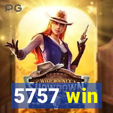 5757 win